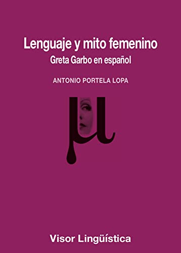 Libro Lenguaje Y Mito Femenino De Portela Lopa Antonio Visor