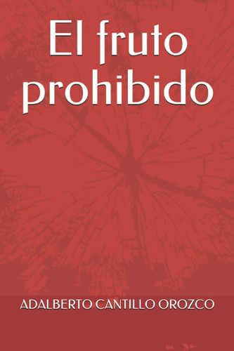 Libro:  El Fruto Prohibido (spanish Edition)