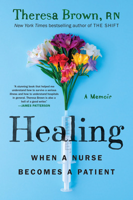 Libro Healing: When A Nurse Becomes A Patient - Brown, Th...