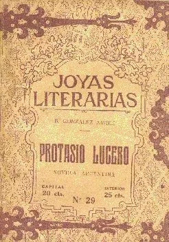 Bernardo Gonzalez Arrili: Protasio Lucero