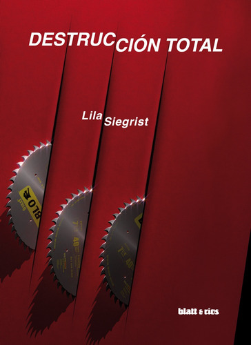 Destruccion Total - Siegrist Lila (libro)