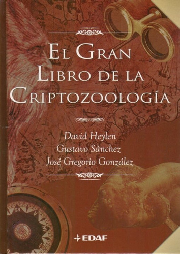 El Gran Libro De La Criptozoologia - Dhara Bhatt - Edaf