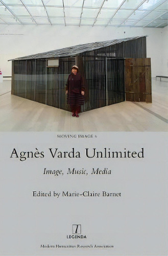 Agnes Varda Unlimited, De Marie-claire Barnet. Editorial Maney Publishing, Tapa Dura En Inglés