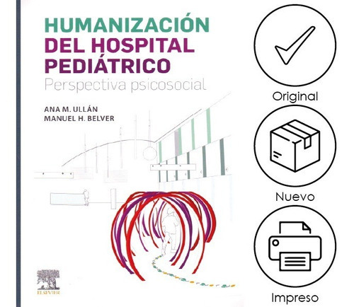 Ullán. Humanización Del Hospital Pediátrico, De Ullán. Editorial Elsevier, Tapa Blanda, Edición 1ra En Español, 2020