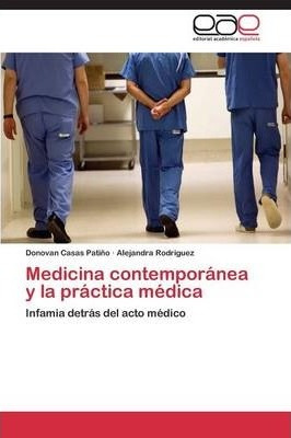 Libro Medicina Contemporanea Y La Practica Medica - Casas...