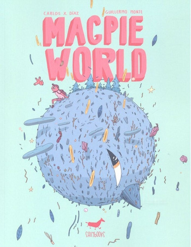 Magpie World, De Carlos X. Díaz. Editorial Sallybooks, Tapa Blanda En Español