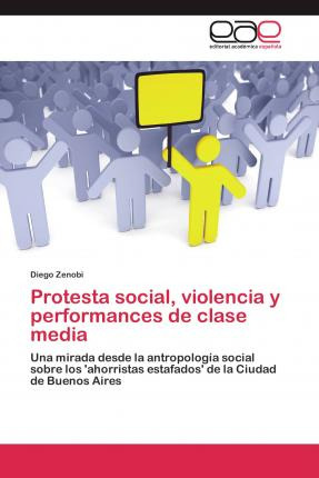 Libro Protesta Social, Violencia Y Performances De Clase ...