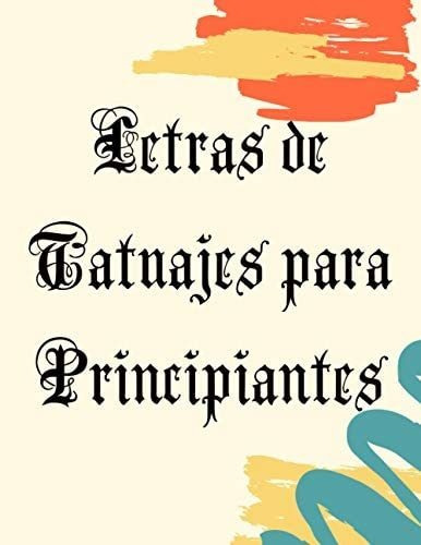 Libro: Letras De Tatuajes Para Principiantes (spanish