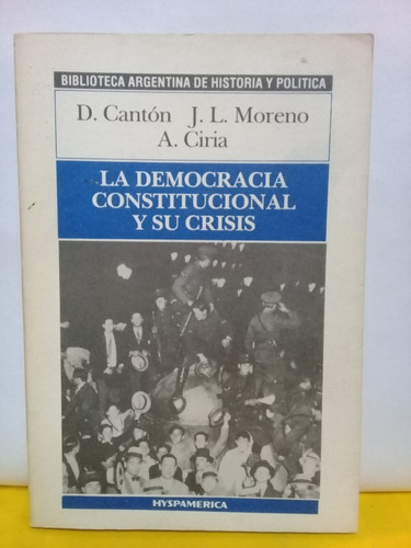 La Democracia Constitucional Y Su Crisis - Hyspamerica -1986