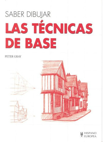 Las Tecnicas De Base . Saber Dibujar