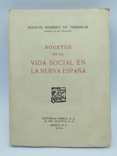 Bocetos De La Vida Social En La Nueva España Ed Porrúa 1944