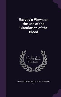 Libro Harvey's Views On The Use Of The Circulation Of The...