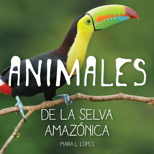 Animales De La Selva Amazonica: Infantales Livres (bright...