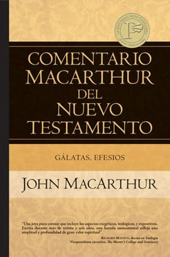 Comentario Macarthur Gálatas Efesios · John Macarthur