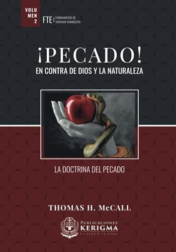 Pecado En Contra De Dios Y La Naturaleza La Doctrina Del P, De Mccall, Thomas. Editorial Publicaciones Kerigma, Tapa Blanda En Español, 2021
