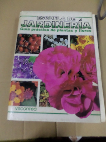 Escuela De Jardinería ,guía Practica De Plantas Y Flores 6  