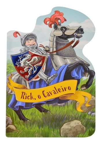 Livro Com Recortes Especiais - Rick, O Cavaleiro