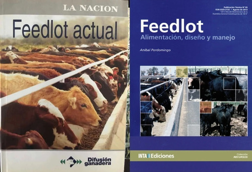 Feedlot - Alimentación, Diseño Y Manejo + Feedlot Actual