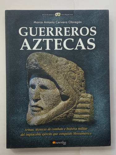 Guerreros Aztecas - Marco Antonio Cervera Obregón 
