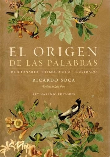 El Origen De Las Palabras - Ricardo Soca - Rey Naranjo