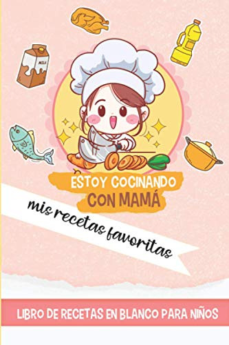 Estoy Cocinando Con Mama Mis Recetas Favoritas - Libro De Re