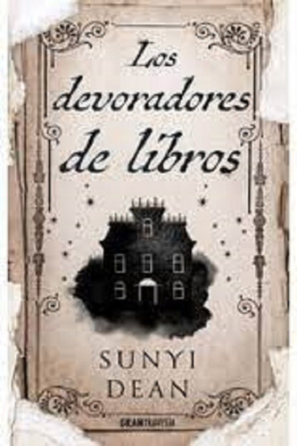 Los Devoradores De Libros - Sunyi Dean - Grantravesia