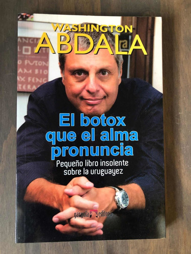 Libro El Botox Que El Alma Pronuncia - Abdala - Oferta