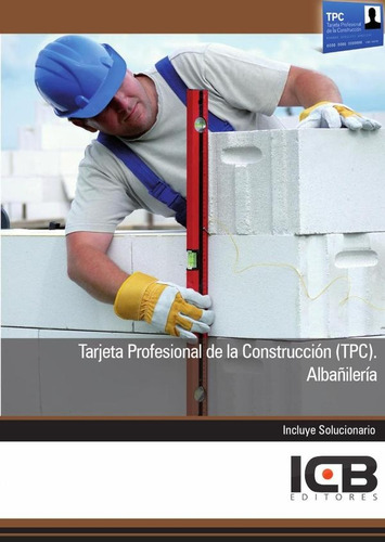 Tarjeta Profesional De La Construcción (tpc). Albañilería - 