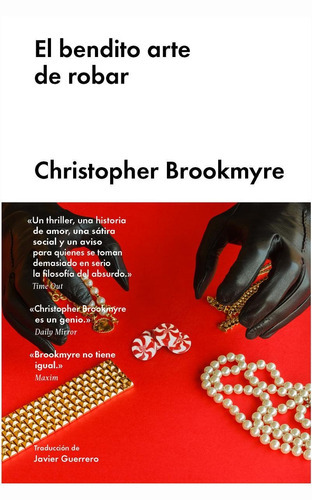 El Bendito Arte De Robar, De Brookmyre, Christopher. Editorial Malpaso, Tapa Dura En Español, 2018