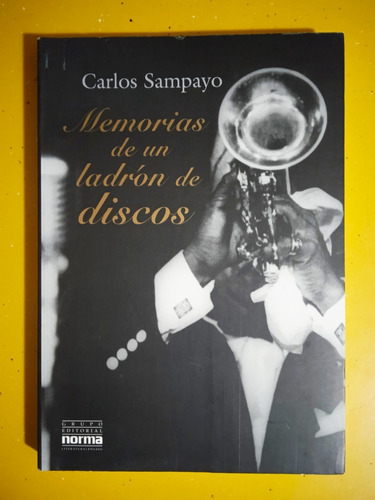 Memorias De Un Ladrón De Discos (casi Nuevo) Carlos Sampayo
