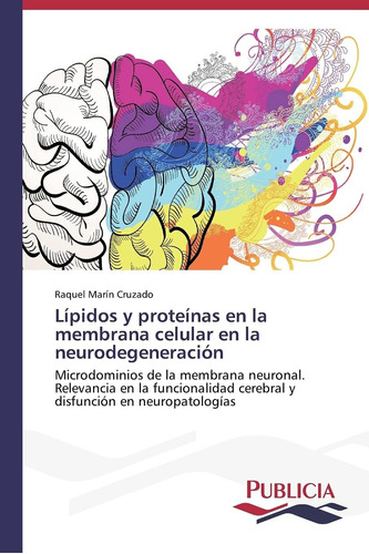 Libro: Lípidos Y Proteínas En La Membrana Celular En La Neur