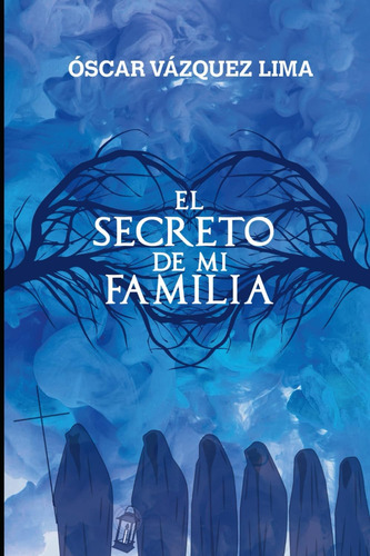 Libro: El Secreto De Mi Familia (spanish Edition)