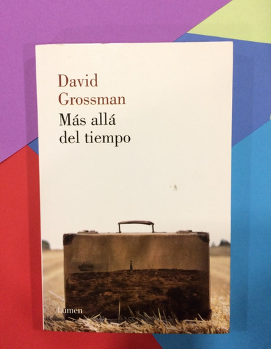Más Allá Del Tiempo. David Grossman