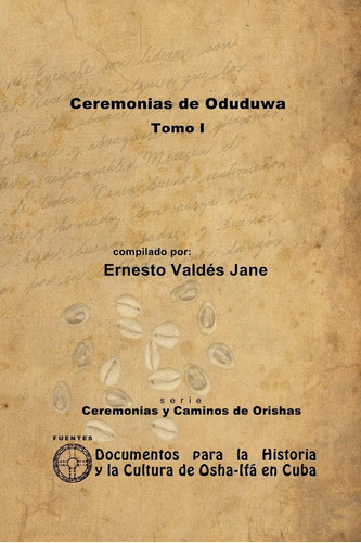 Libro: Ceremonias De Oduduwa Tomo I (edición En Español)