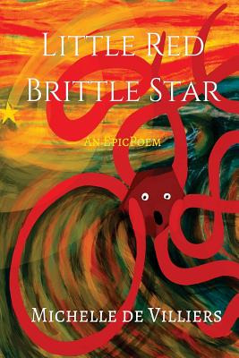 Libro Little Red Brittle Star: An Epic-ish Poem - De Vill...