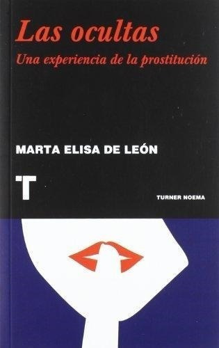 * Las Ocultas * Marta Elisa De Leon