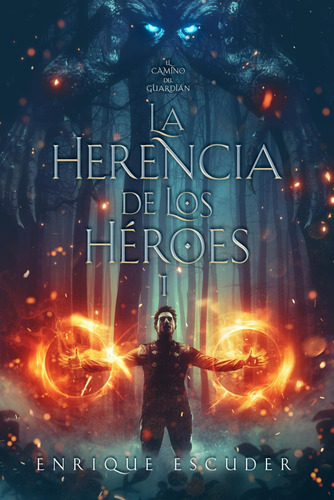 Libro: La Herencia De Los Héroes: El Camino Del Guardián (sp