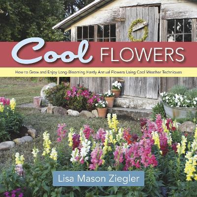 Libro Cool Flowers : How To Grow And Enjoy Long-blooming ...