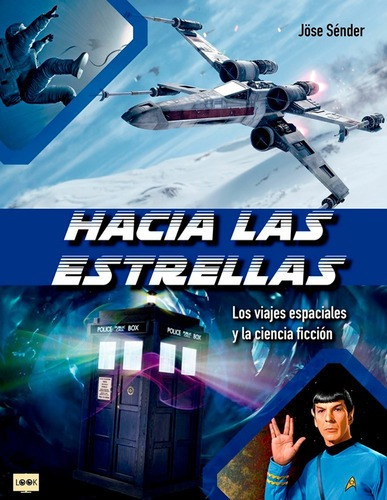 Hacia Las Estrellas . Los Viajes Espaciales Y La Ciencia Fic