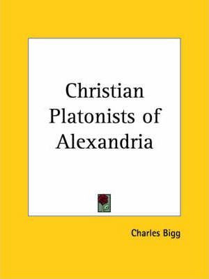 Libro Christian Platonists Of Alexandria (1886) - Charles...