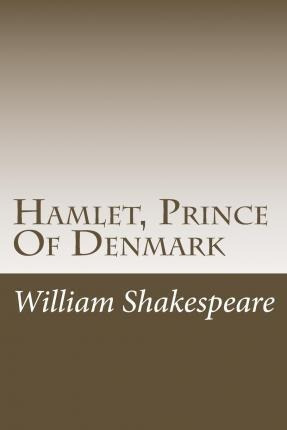 Hamlet Prince Of Denmark - William Shakespeare (paperback)