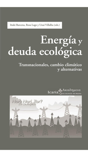 Libro: Energia Y Deuda Ecologica (spanish Edition)