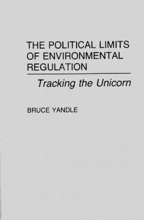 Libro The Political Limits Of Environmental Regulation : ...