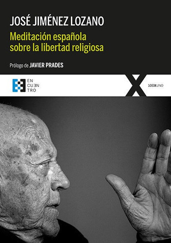 MeditaciÃÂ³n espaÃÂ±ola sobre la libertad religiosa, de Jiménez Lozano, José. Editorial ENCUENTRO, tapa blanda en español