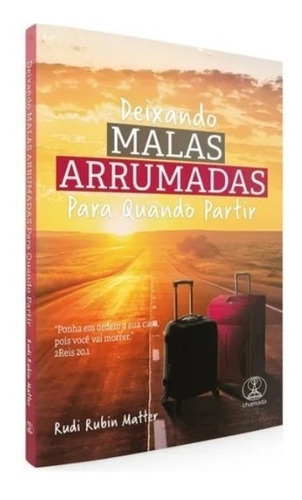 Deixando Malas Arrumadas Para Quando Partir