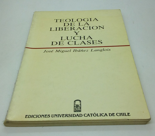 Teología De La Liberación Y Lucha De Clases. 