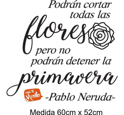 Vinilo Decorativo Pablo Neruda  Podrán Cortar Todas 60x52r