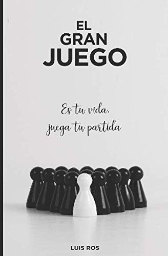 El Gran Juego: Es Tu Vida Juega Tu Partida