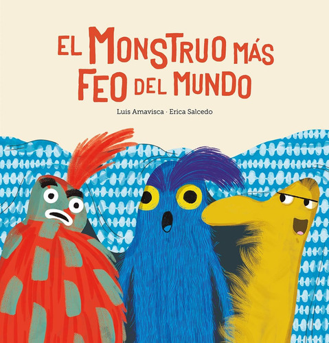 Libro: El Monstruo Más Feo Del Mundo (spanish Edition)