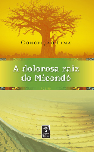 A Dolorosa Raiz Do Micondó - Edição Especial